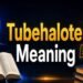 tubehalote